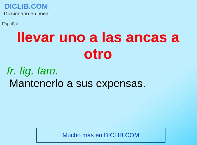 ¿Qué es llevar uno a las ancas a otro? - significado y definición