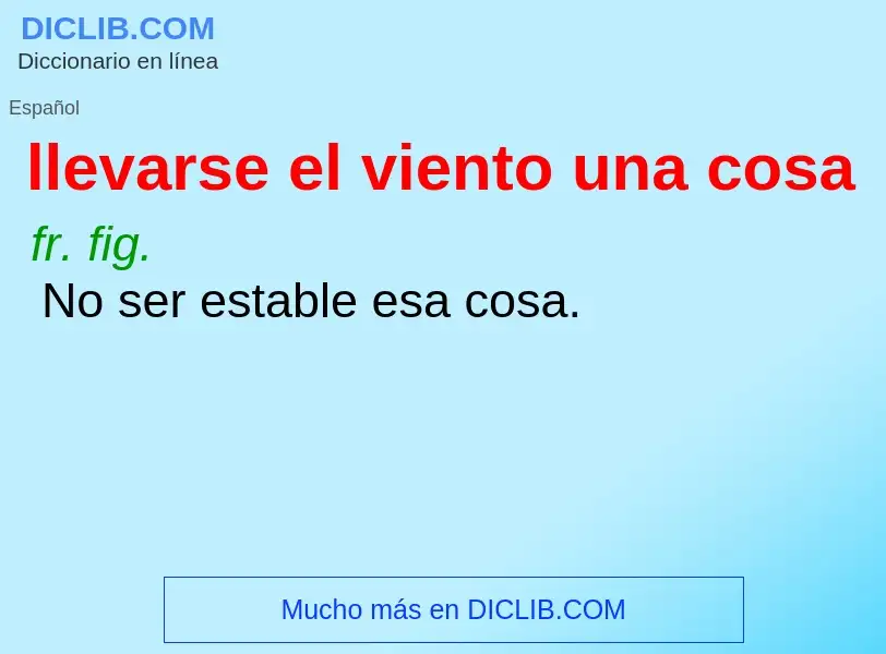 Wat is llevarse el viento una cosa - definition