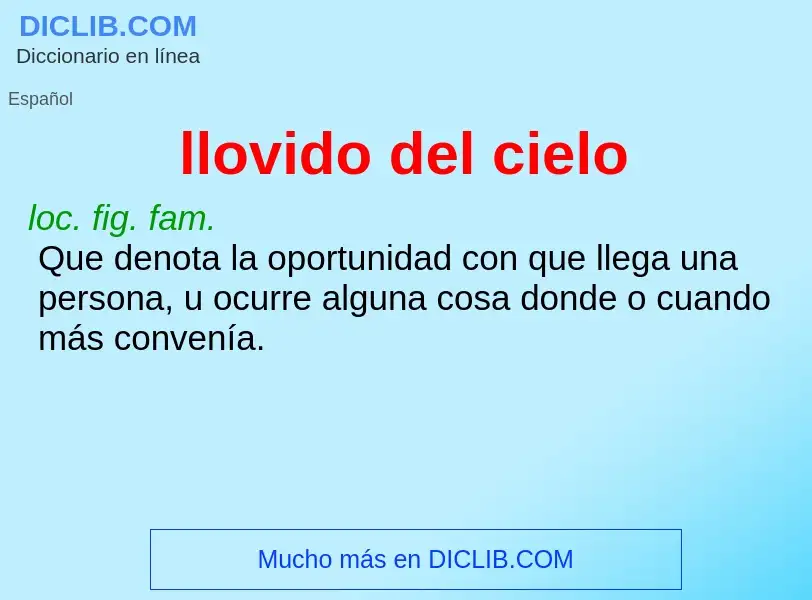 Was ist llovido del cielo - Definition