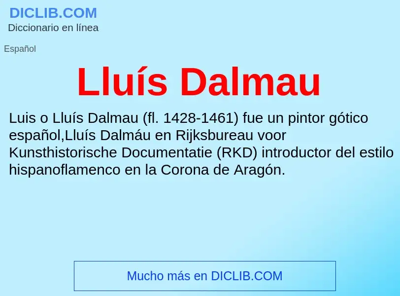 Qu'est-ce que Lluís Dalmau - définition