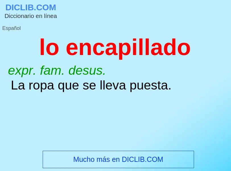 Wat is lo encapillado - definition