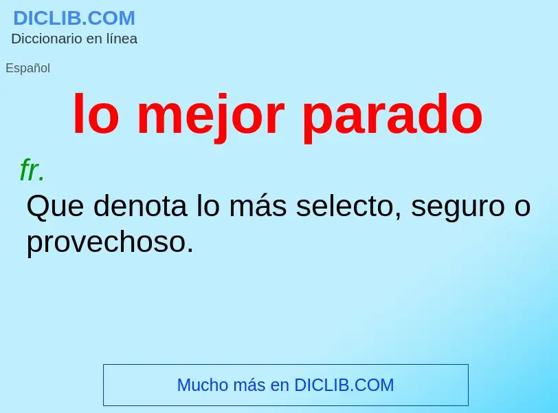 Che cos'è lo mejor parado - definizione