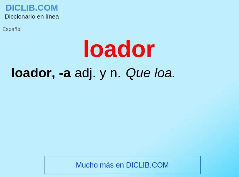 What is loador - definition