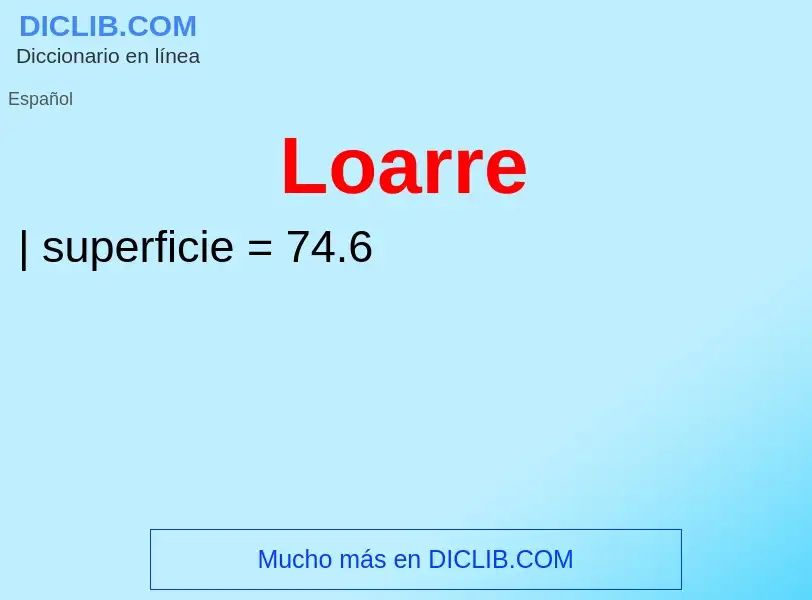 O que é Loarre - definição, significado, conceito