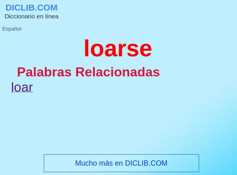 What is loarse - definition