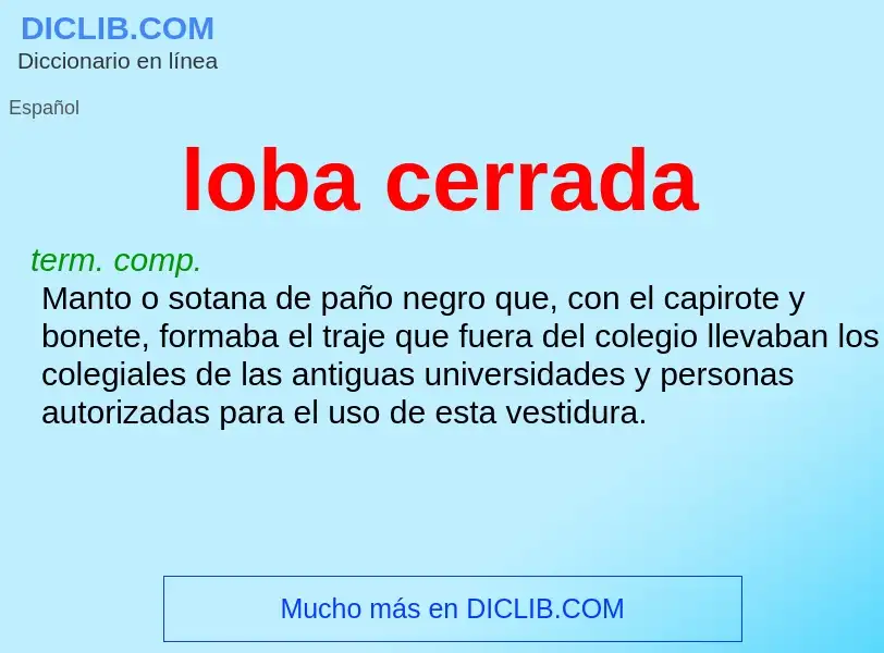 Was ist loba cerrada - Definition