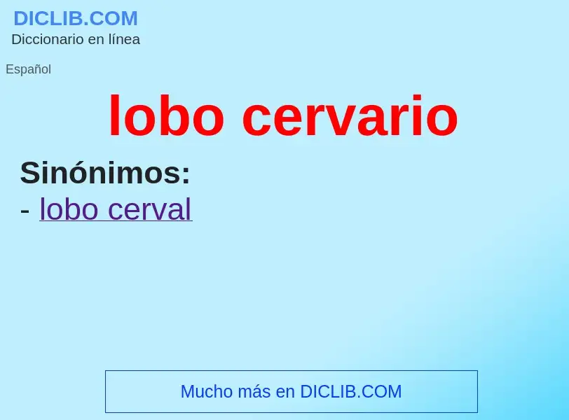 What is lobo cervario - meaning and definition