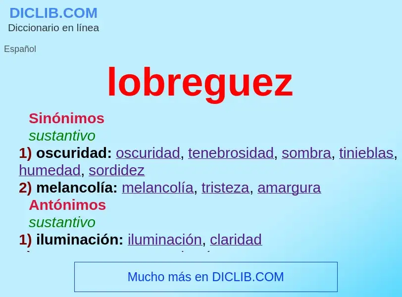 ¿Qué es lobreguez? - significado y definición