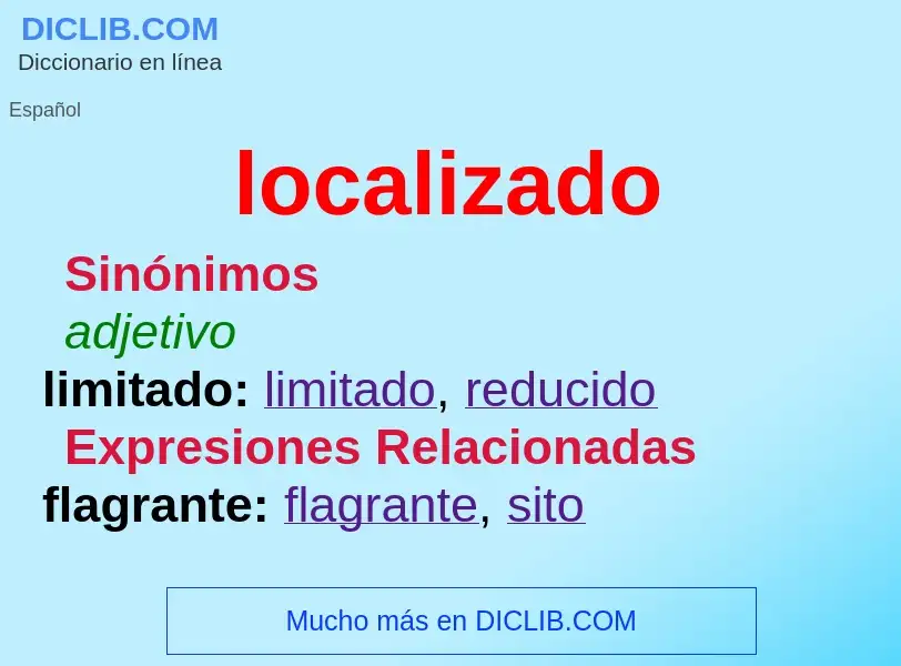 What is localizado - meaning and definition