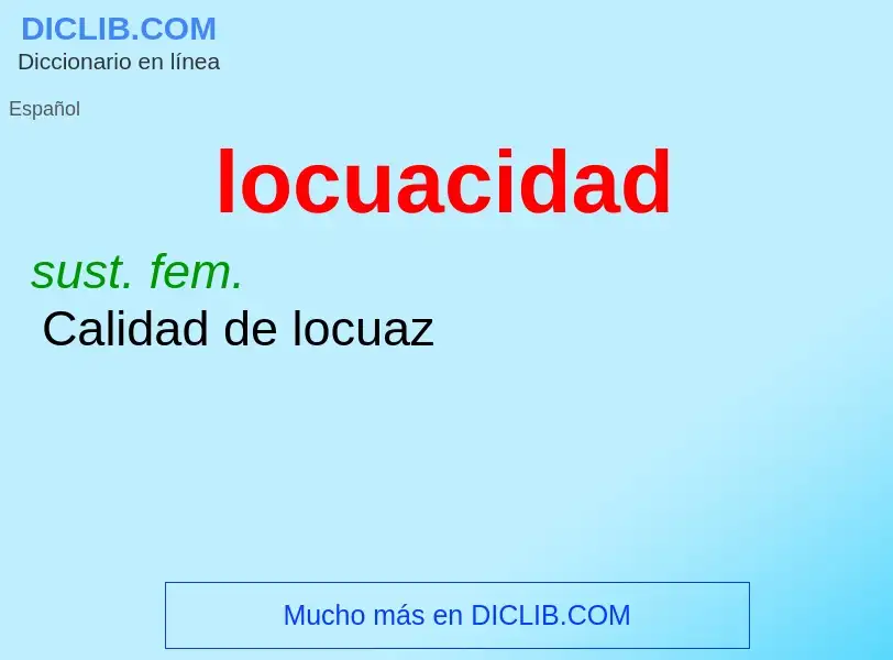 What is locuacidad - meaning and definition