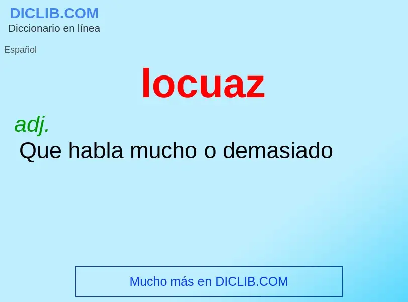 What is locuaz - meaning and definition