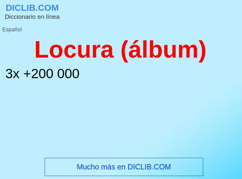 What is Locura (álbum) - meaning and definition