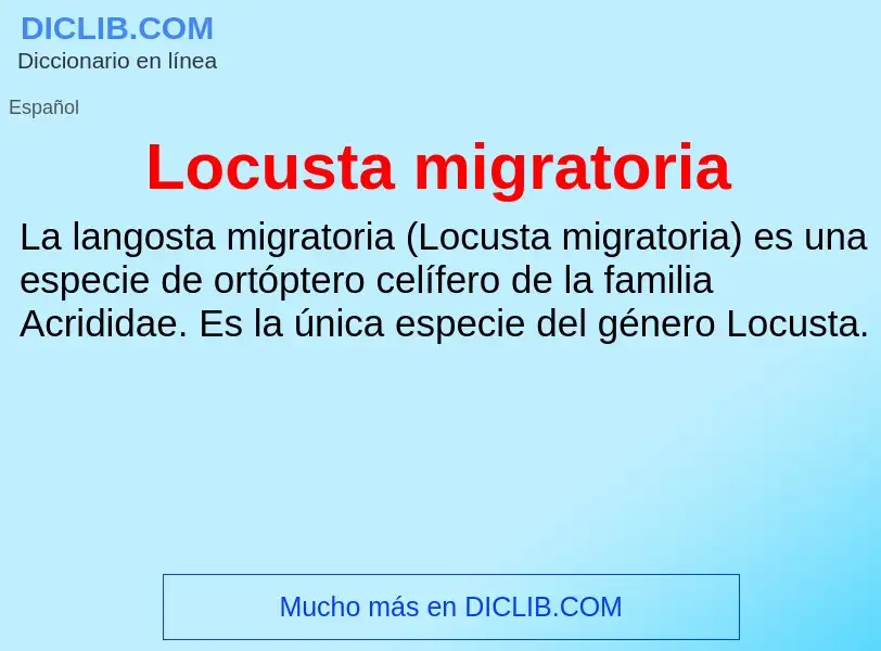 ¿Qué es Locusta migratoria? - significado y definición