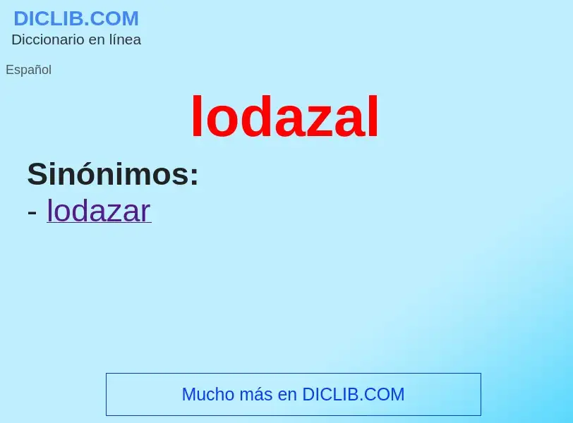 What is lodazal - meaning and definition