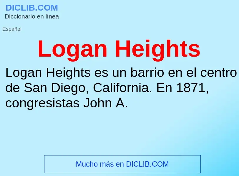 Что такое Logan Heights - определение