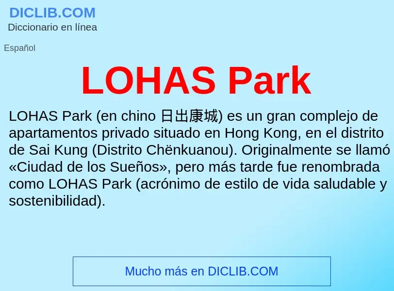 O que é LOHAS Park - definição, significado, conceito