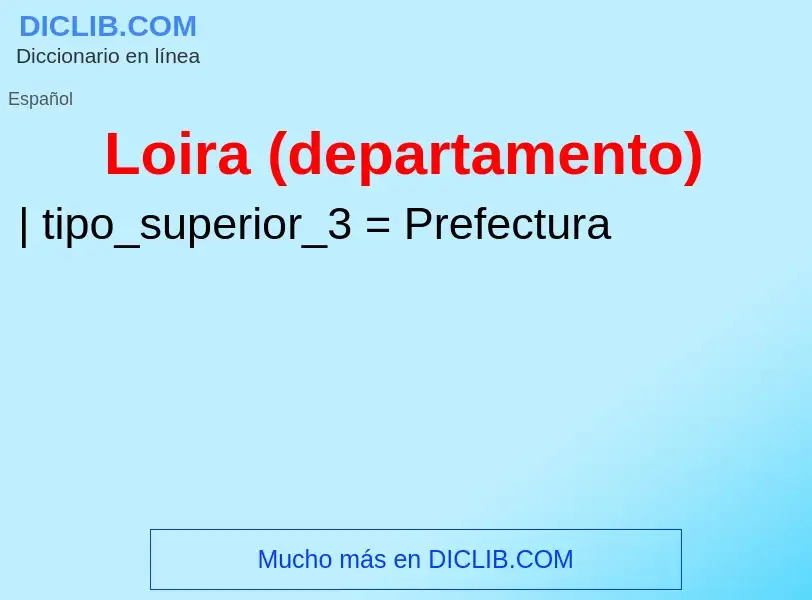 ¿Qué es Loira (departamento)? - significado y definición