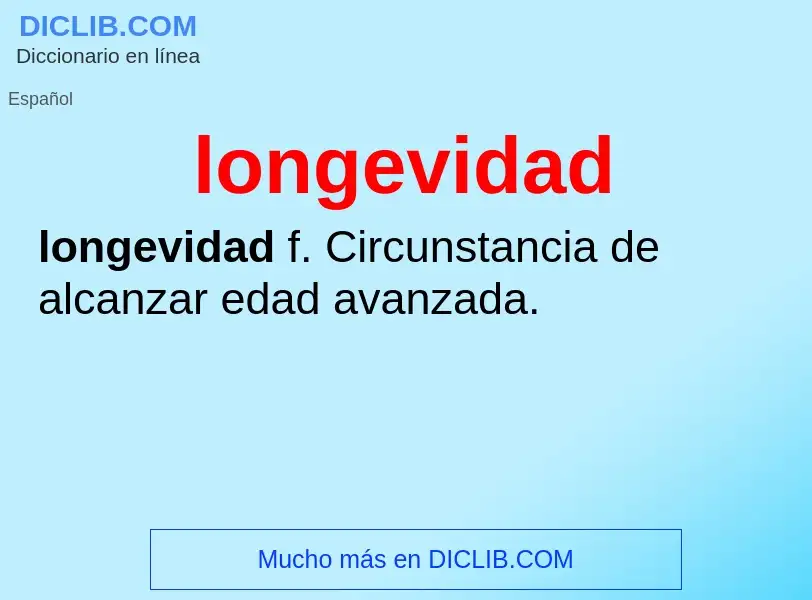 What is longevidad - meaning and definition