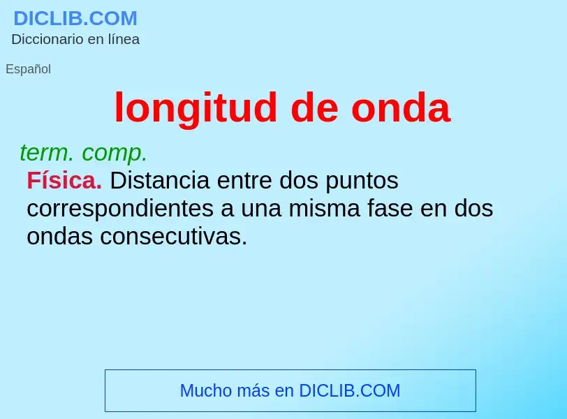 What is longitud de onda - meaning and definition