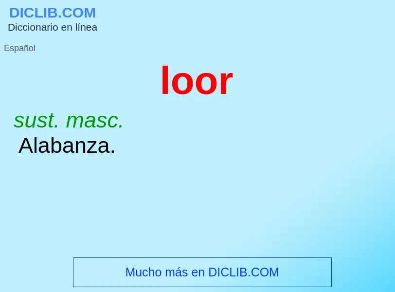 What is loor - meaning and definition