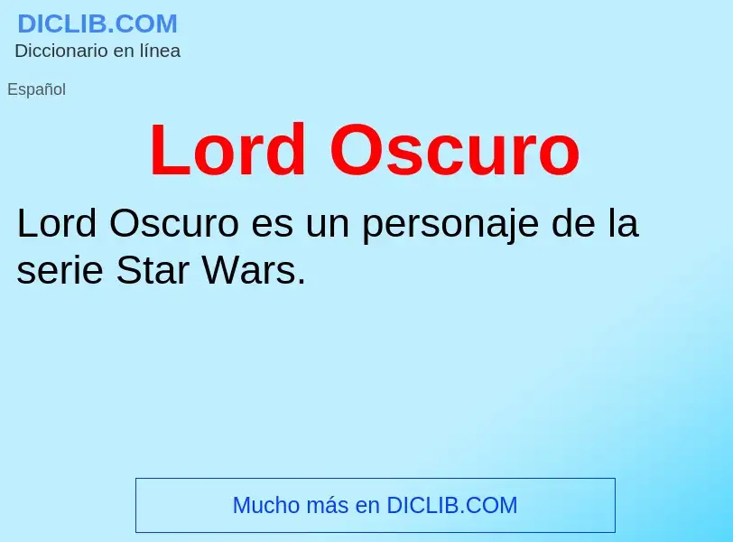 ¿Qué es Lord Oscuro? - significado y definición