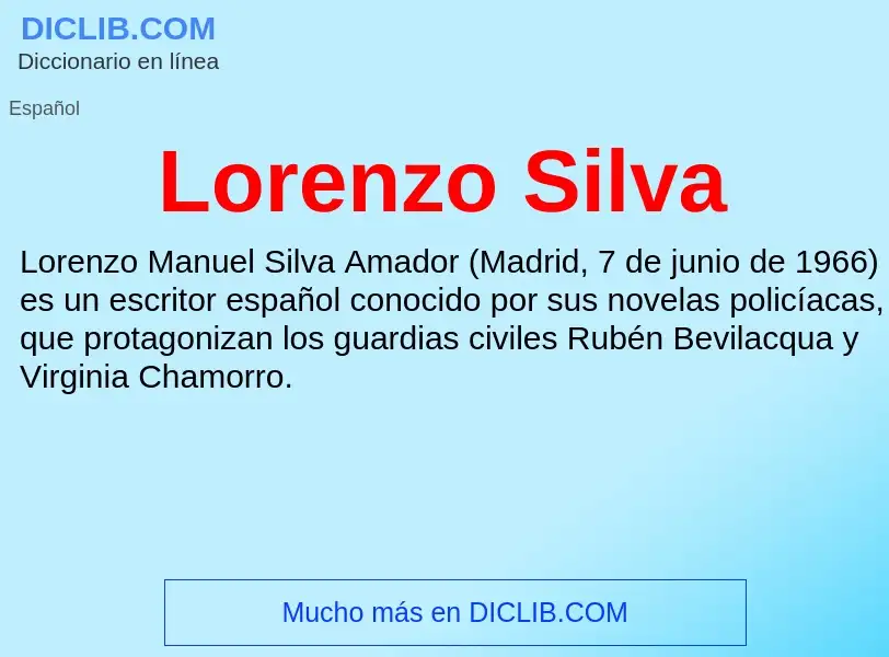 ¿Qué es Lorenzo Silva? - significado y definición