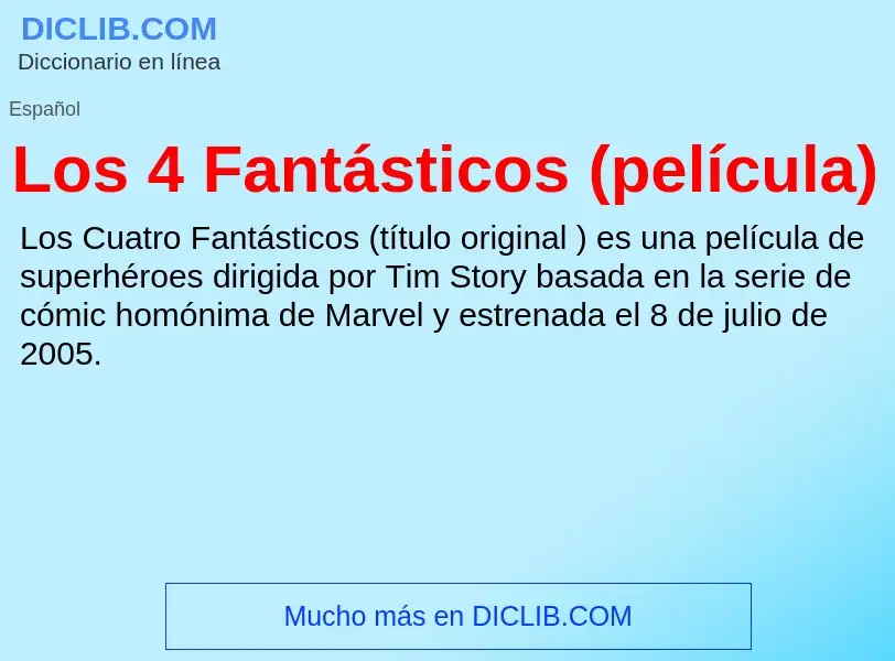 O que é Los 4 Fantásticos (película) - definição, significado, conceito