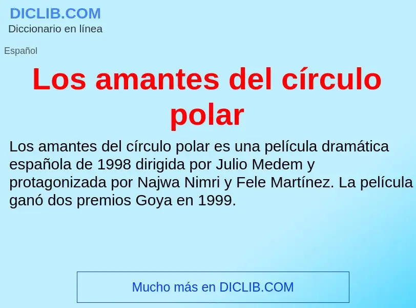 ¿Qué es Los amantes del círculo polar? - significado y definición