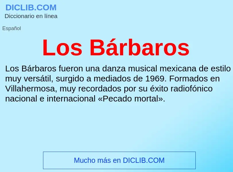 ¿Qué es Los Bárbaros? - significado y definición