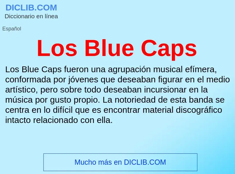 Che cos'è Los Blue Caps - definizione