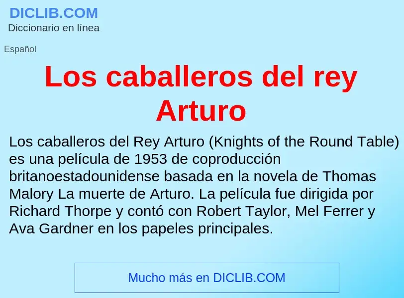 ¿Qué es Los caballeros del rey Arturo? - significado y definición