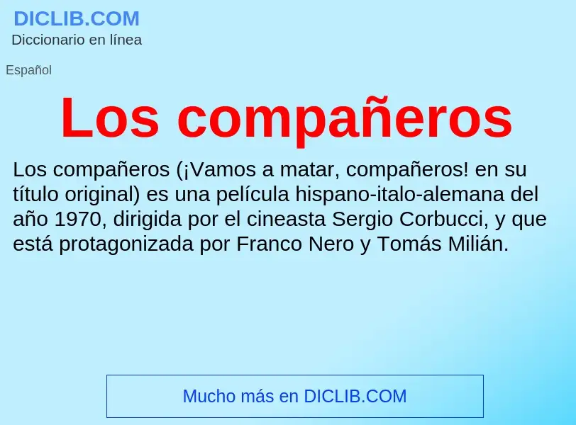 Wat is Los compañeros - definition