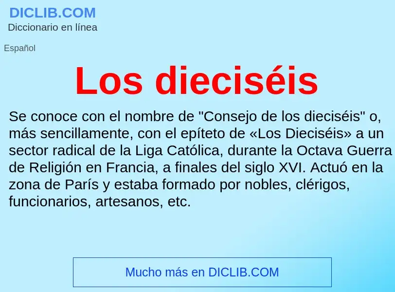 ¿Qué es Los dieciséis? - significado y definición