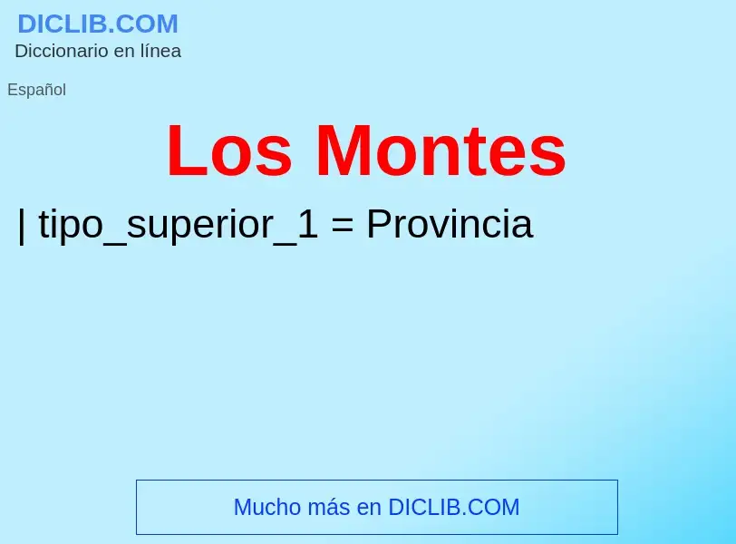 ¿Qué es Los Montes? - significado y definición