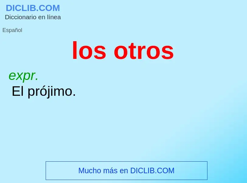 O que é los otros - definição, significado, conceito