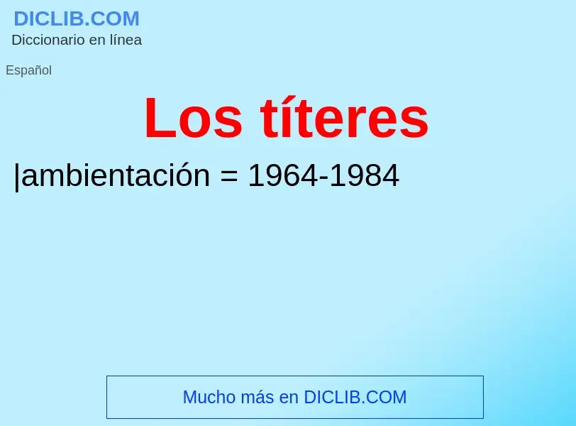 ¿Qué es Los títeres? - significado y definición