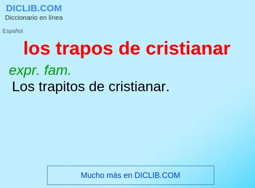 What is los trapos de cristianar - meaning and definition