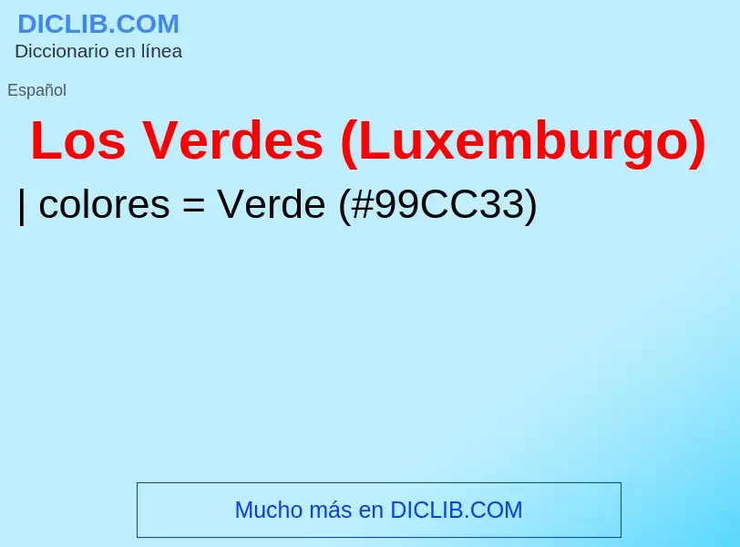 ¿Qué es Los Verdes (Luxemburgo)? - significado y definición