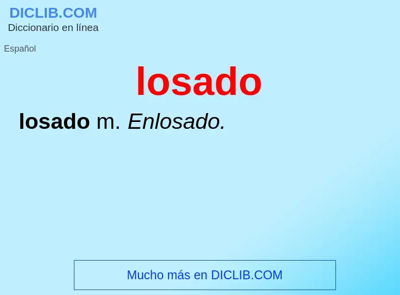 What is losado - meaning and definition