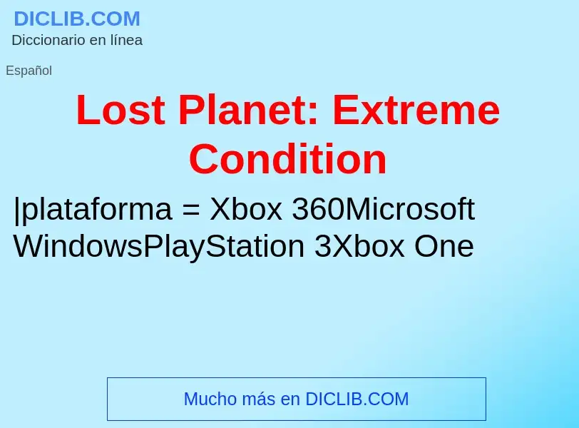 Was ist Lost Planet: Extreme Condition - Definition