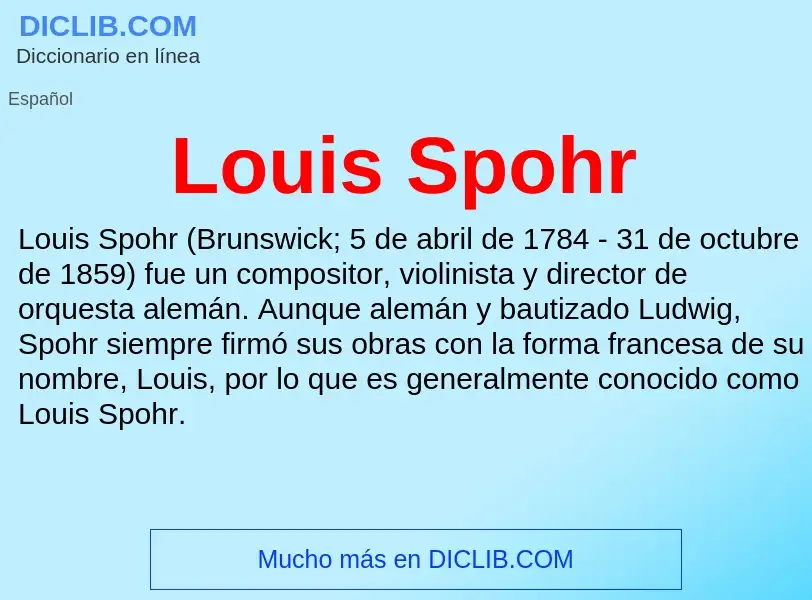 ¿Qué es Louis Spohr? - significado y definición