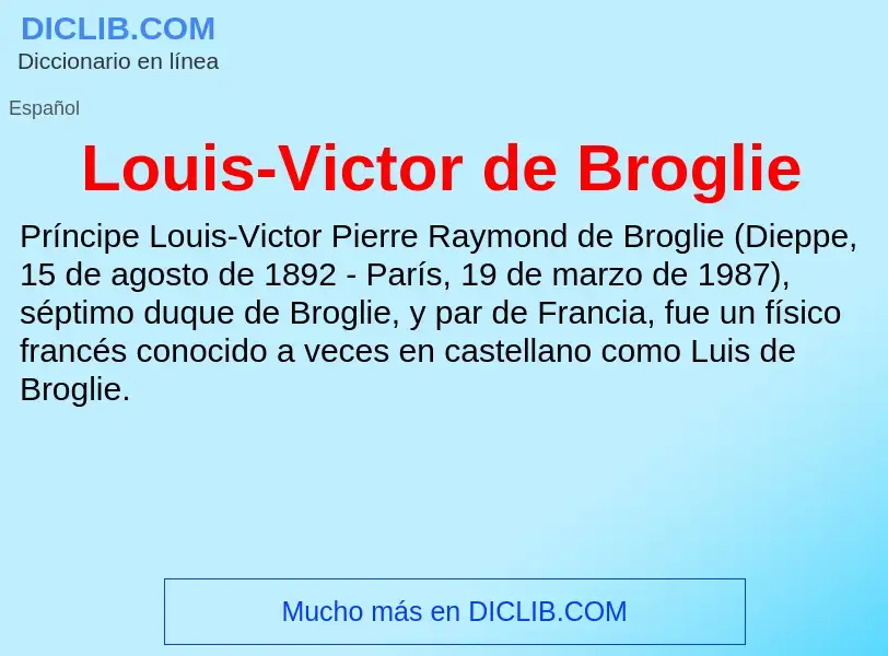 ¿Qué es Louis-Victor de Broglie? - significado y definición