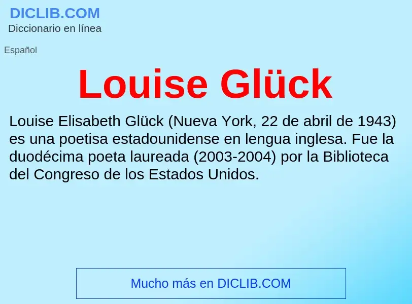 ¿Qué es Louise Glück? - significado y definición