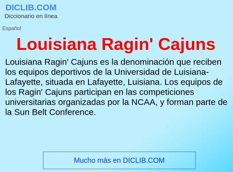 ¿Qué es Louisiana Ragin' Cajuns? - significado y definición