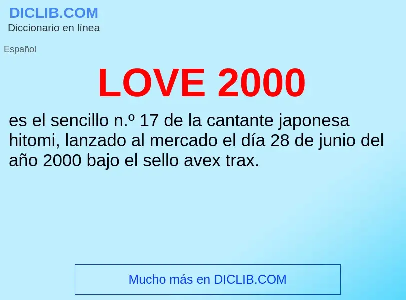 Τι είναι LOVE 2000 - ορισμός