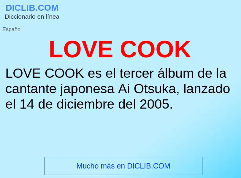 O que é LOVE COOK - definição, significado, conceito