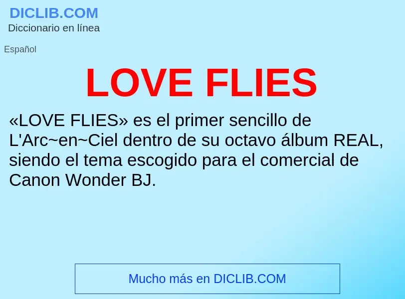 O que é LOVE FLIES - definição, significado, conceito