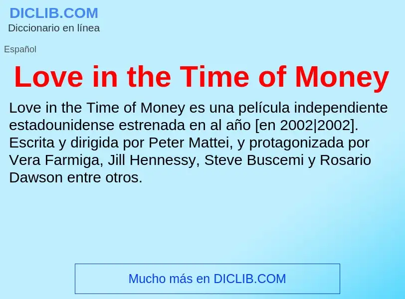 Che cos'è Love in the Time of Money - definizione