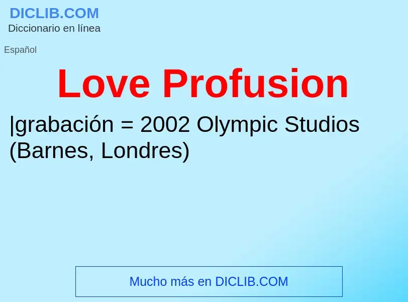 Wat is Love Profusion - definition