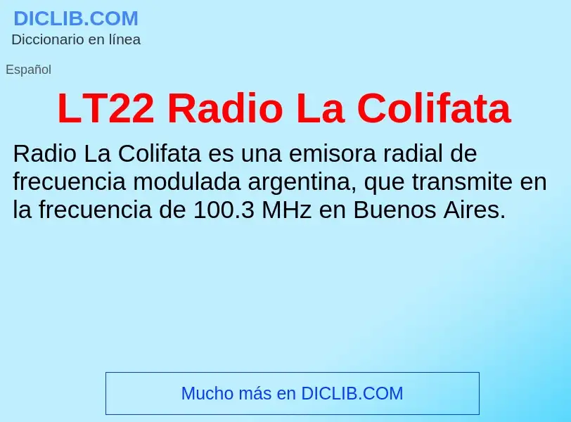 O que é LT22 Radio La Colifata - definição, significado, conceito